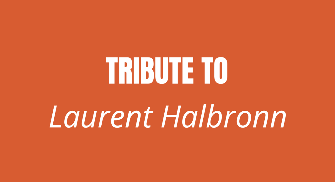Tribute to Laurent Halbronn